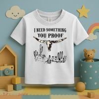 I Need Something You Proof Toddler T-Shirt thumb 3