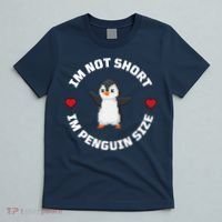 I'm Not Short I'm Penguin Size T-Shirt thumb 5