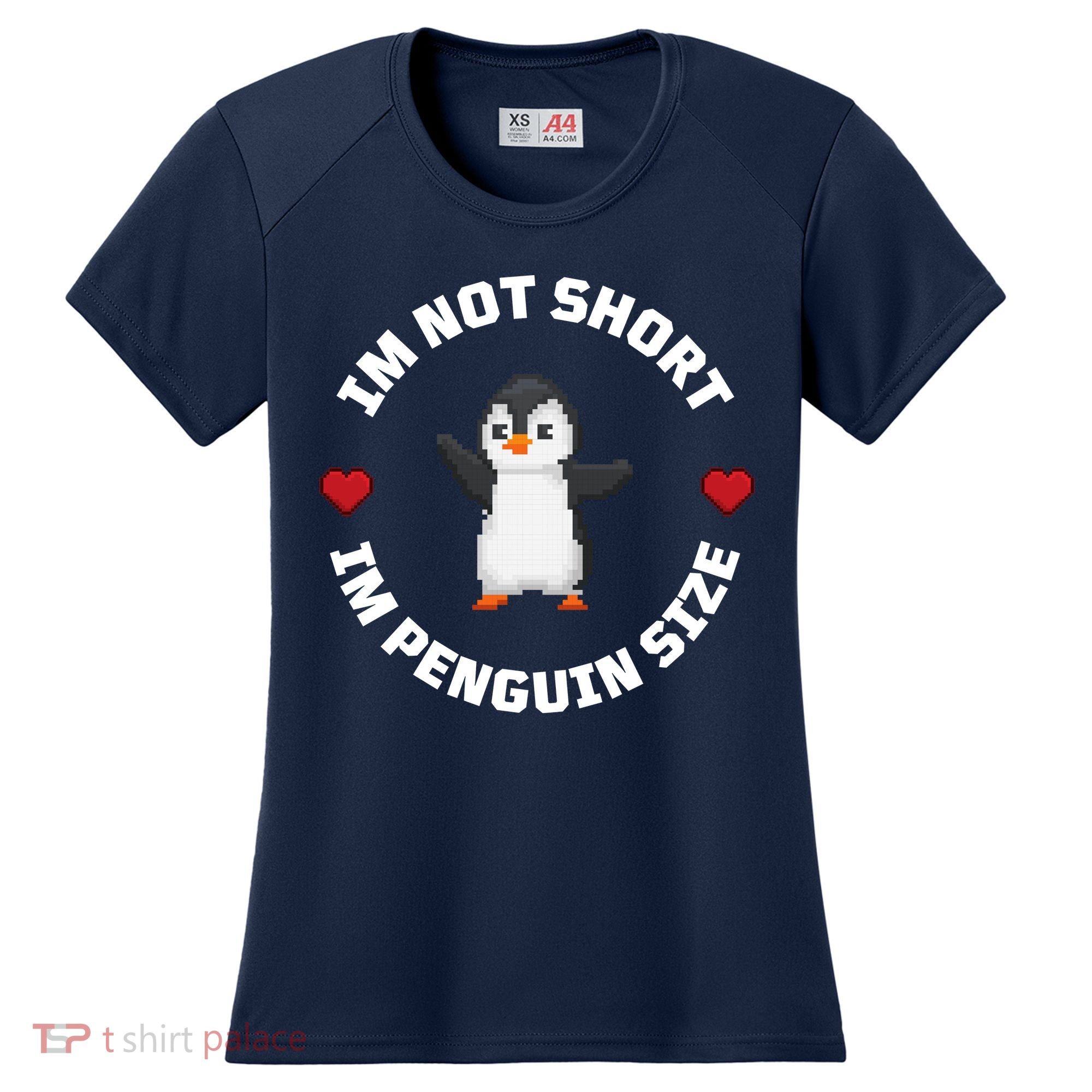 I'm Not Short I'm Penguin Size Women's Cooling Performance Crew T-Shirt