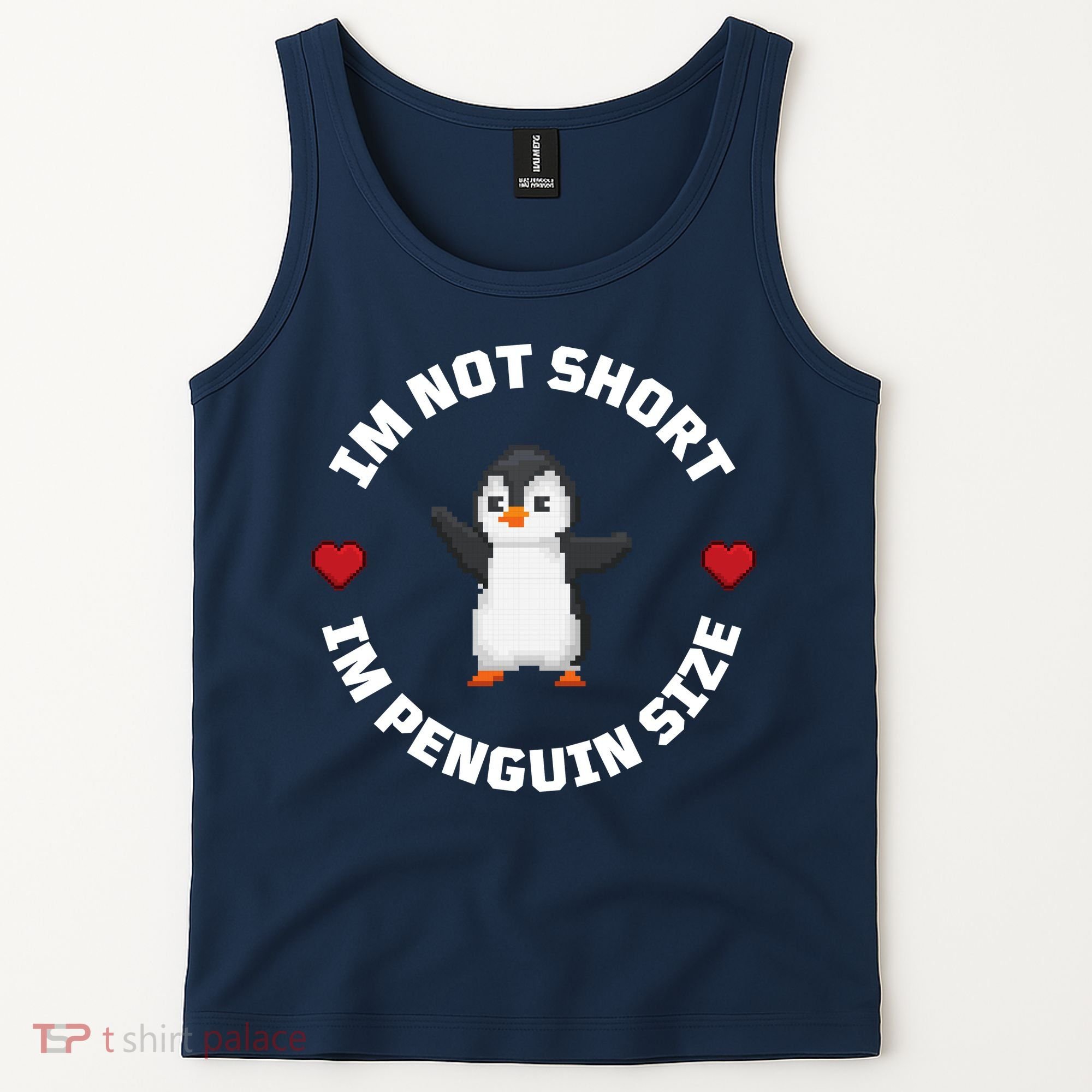 I'm Not Short I'm Penguin Size Tank Top