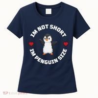 I'm Not Short I'm Penguin Size Women's T-Shirt thumb 0