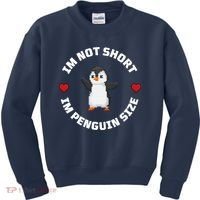 I'm Not Short I'm Penguin Size Kids Sweatshirt thumb 0