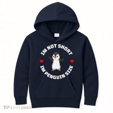 I'm Not Short I'm Penguin Size Kids Hoodie