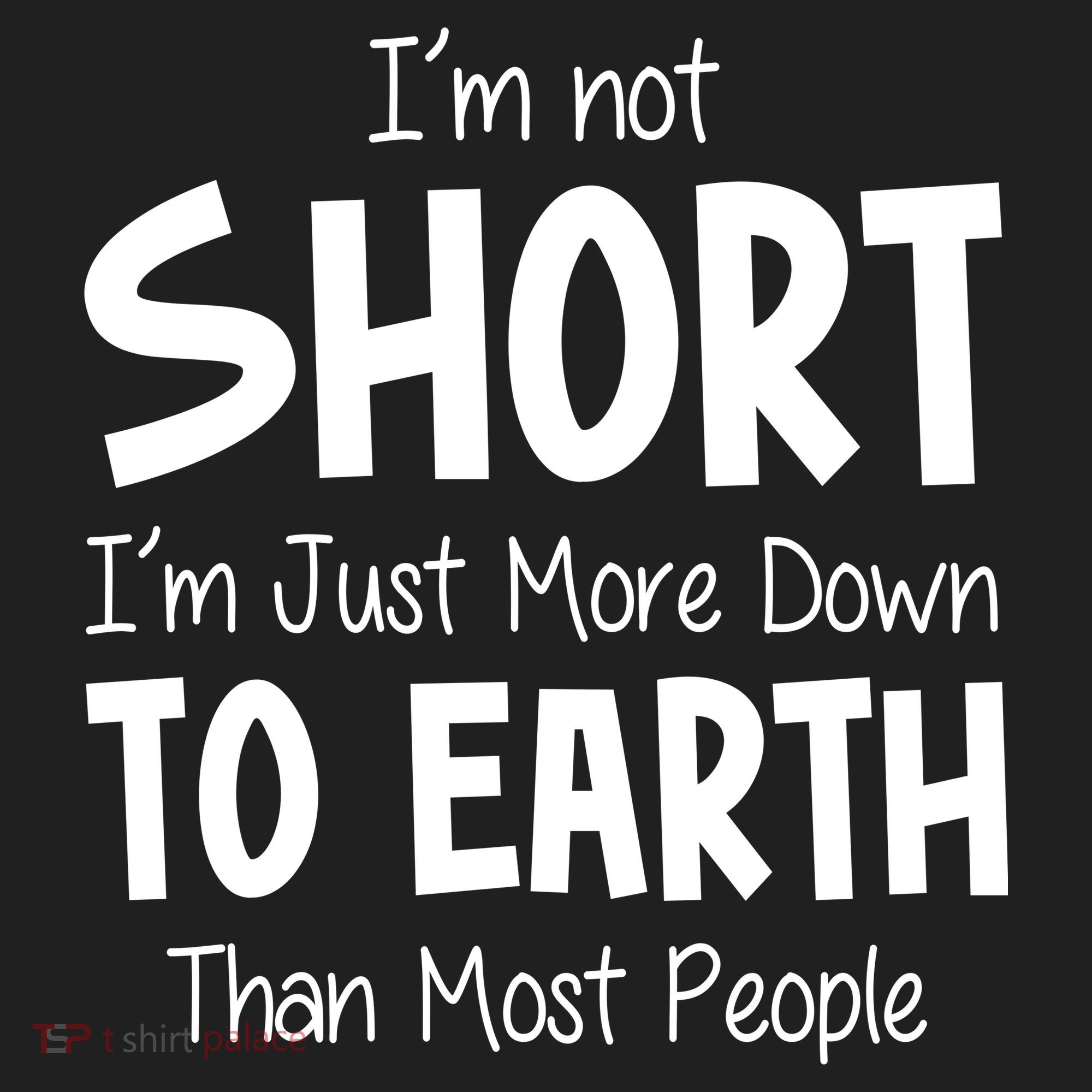 Im Not Short Im Just More Down To Earth Than Most People Women's Sweatshirt