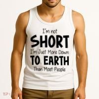 Im Not Short Im Just More Down To Earth Than Most People Tank Top thumb 3