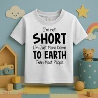 Im Not Short Im Just More Down To Earth Than Most People Toddler T-Shirt thumb 3