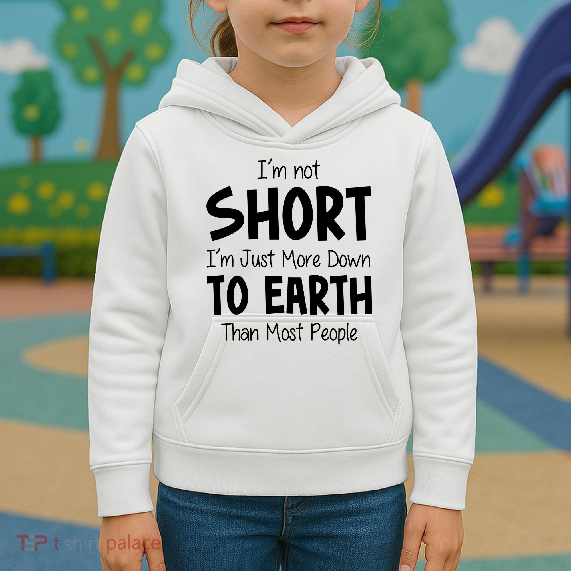 Im Not Short Im Just More Down To Earth Than Most People Kids Hoodie