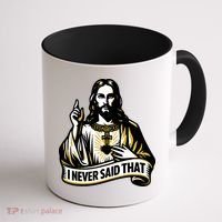 I NEVER SAID THAT Jesus Christ Coffee Mug thumb 1