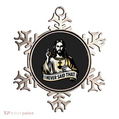 I NEVER SAID THAT Jesus Christ Ornament