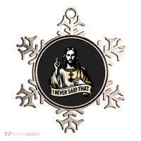 I NEVER SAID THAT Jesus Christ Ornament thumb 0