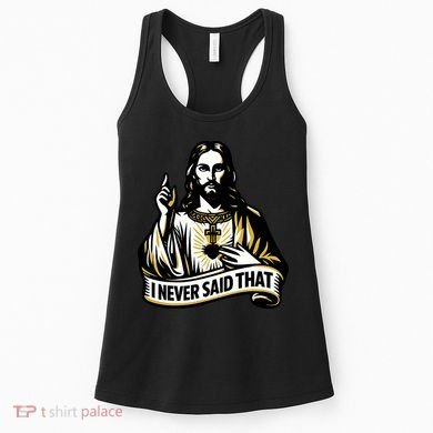 I NEVER SAID THAT Jesus Christ Women's Tank Top