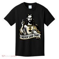 I NEVER SAID THAT Jesus Christ Kids T-Shirt thumb 0