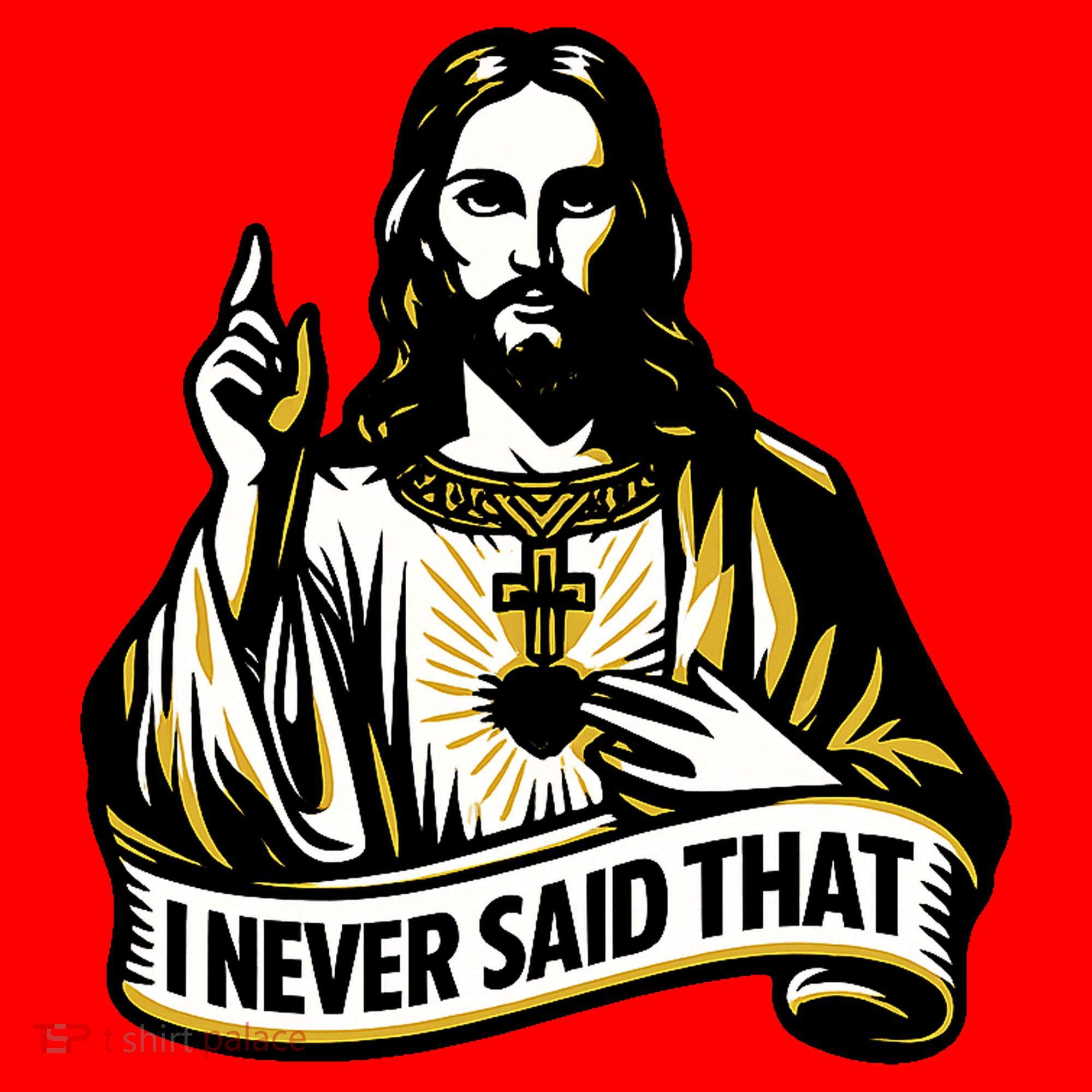I NEVER SAID THAT Jesus Christ Santa Hat