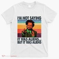 Im Not Saying It Was Aliens But It Was Aliens Vintage T-Shirt thumb 0