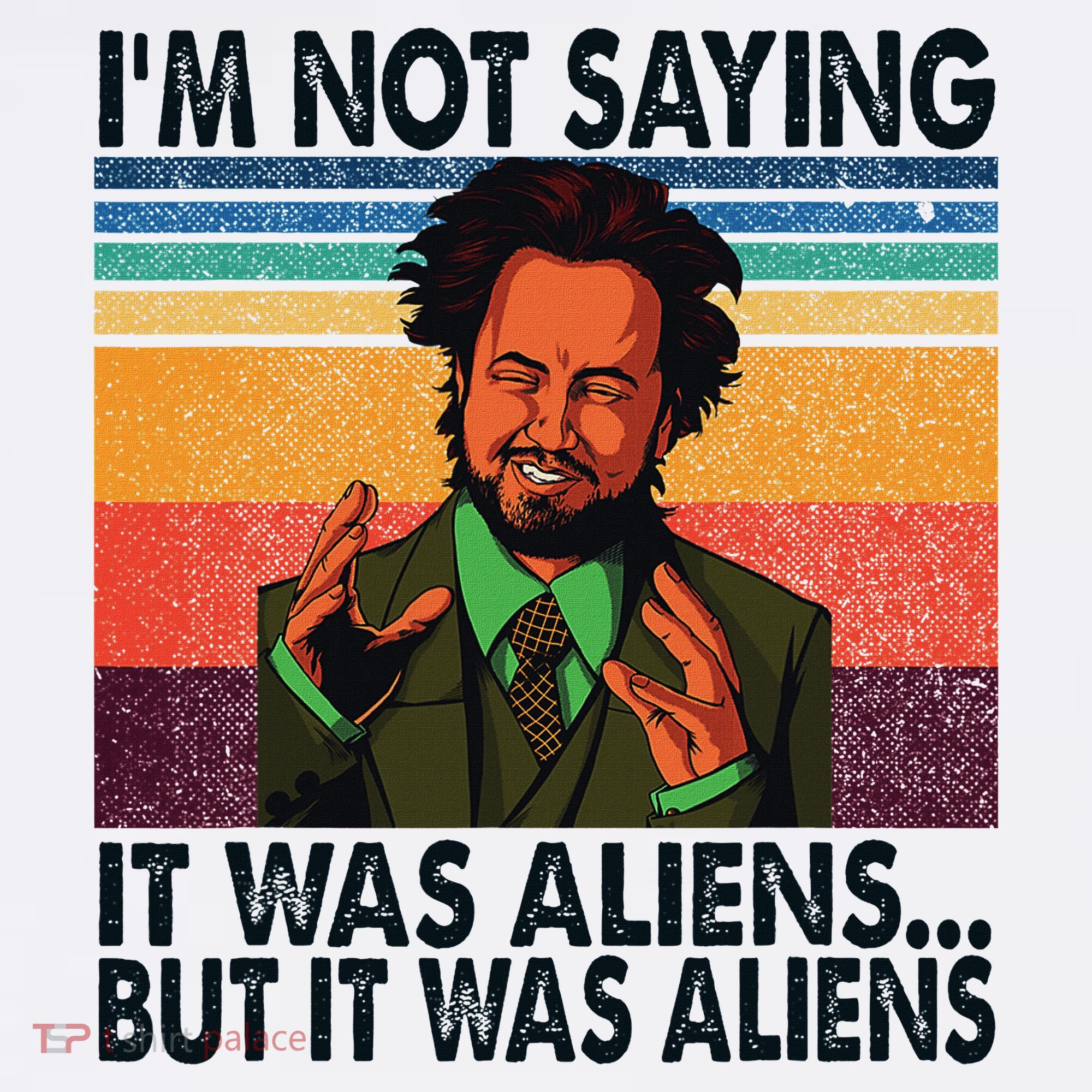 Im Not Saying It Was Aliens But It Was Aliens Vintage T-Shirt