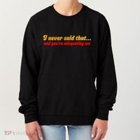 I Never Said That Women's Sweatshirt thumb 0