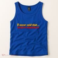 I Never Said That Tank Top thumb 2