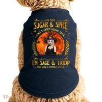 I'm Not Sugar And Spice And Everything Nice I'm Sage Hood Doggie Tank thumb 0