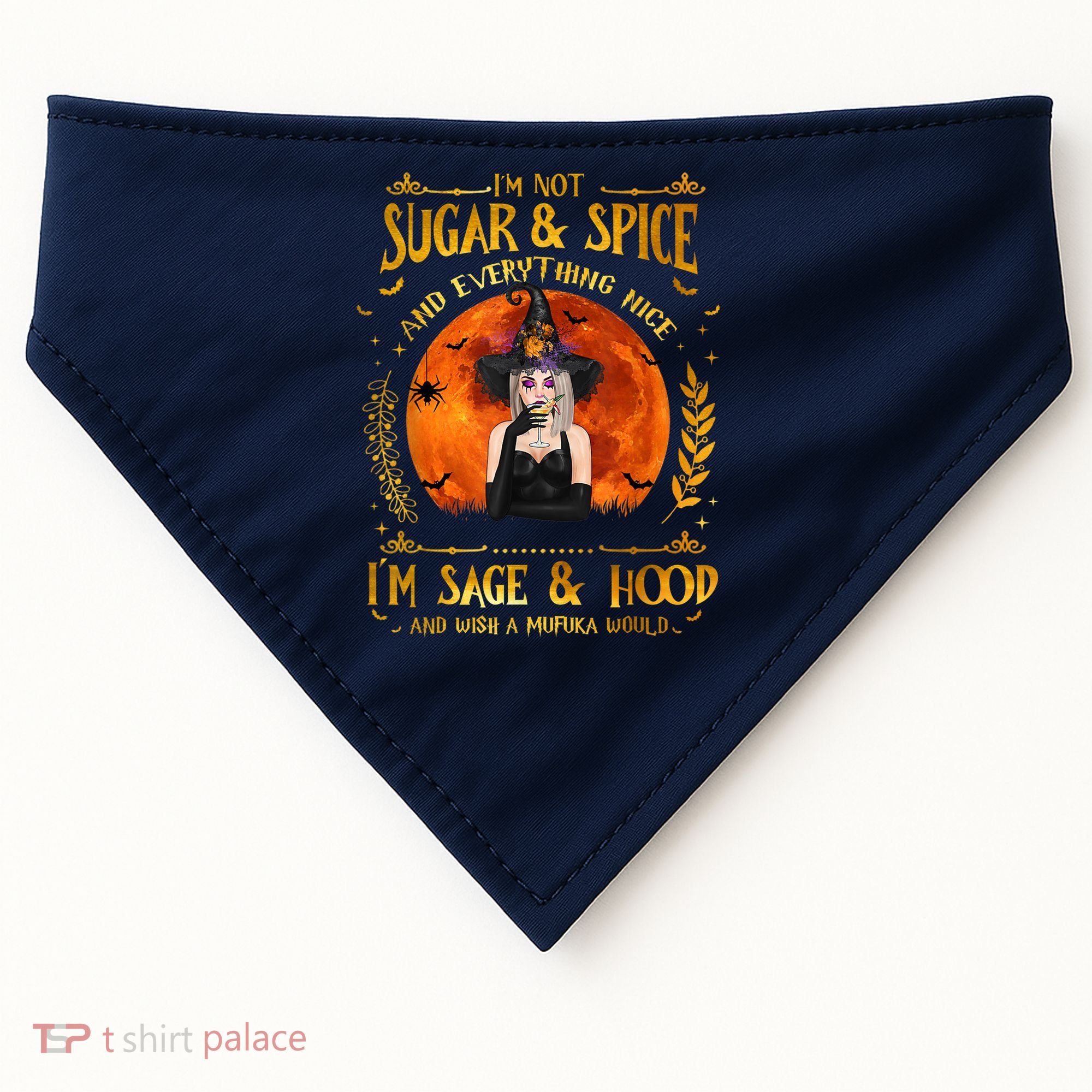 I'm Not Sugar And Spice And Everything Nice I'm Sage Hood USA-Made Doggie Bandana