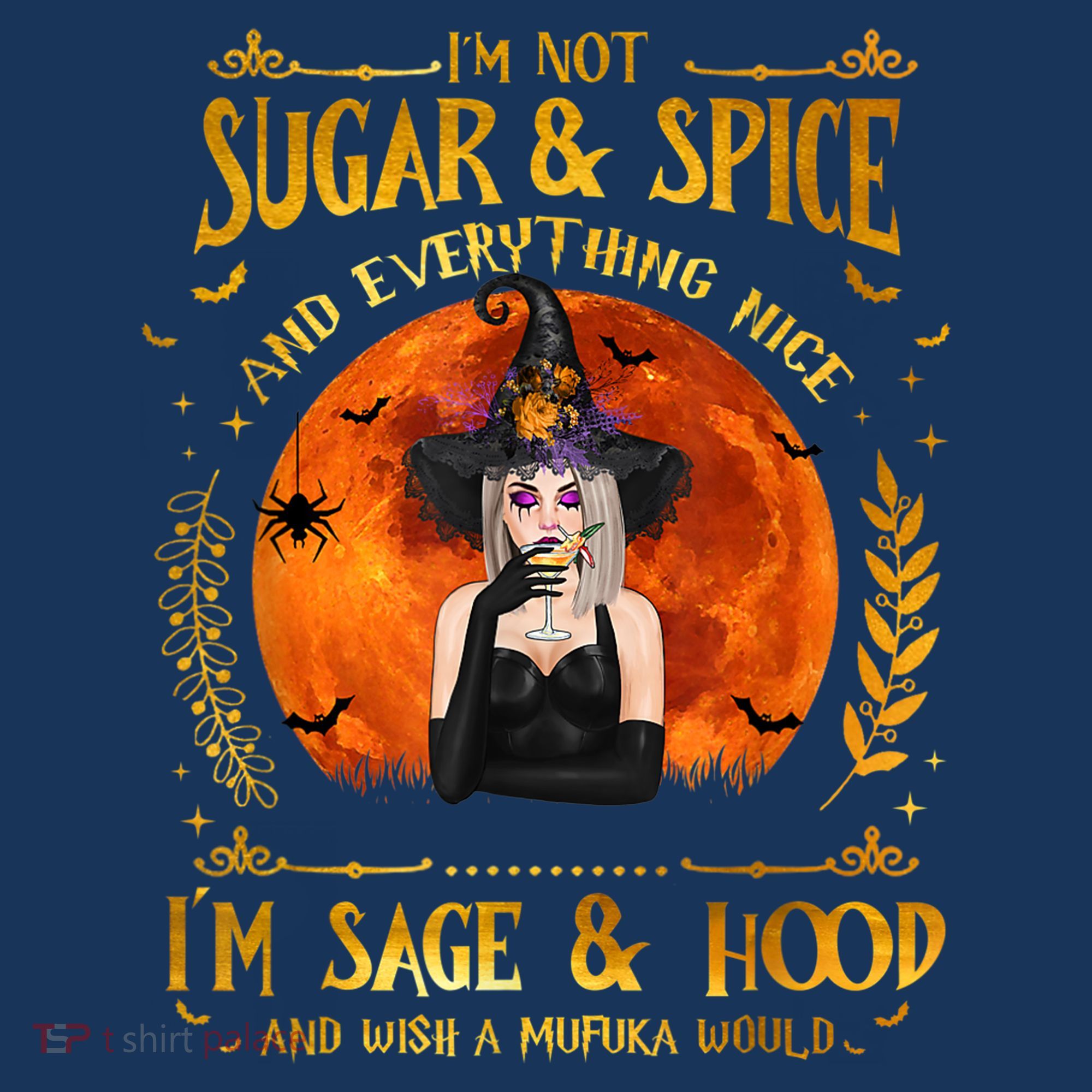 I'm Not Sugar And Spice And Everything Nice I'm Sage Hood Women's Hoodie