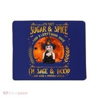 I'm Not Sugar And Spice And Everything Nice I'm Sage Hood Mousepad thumb 0