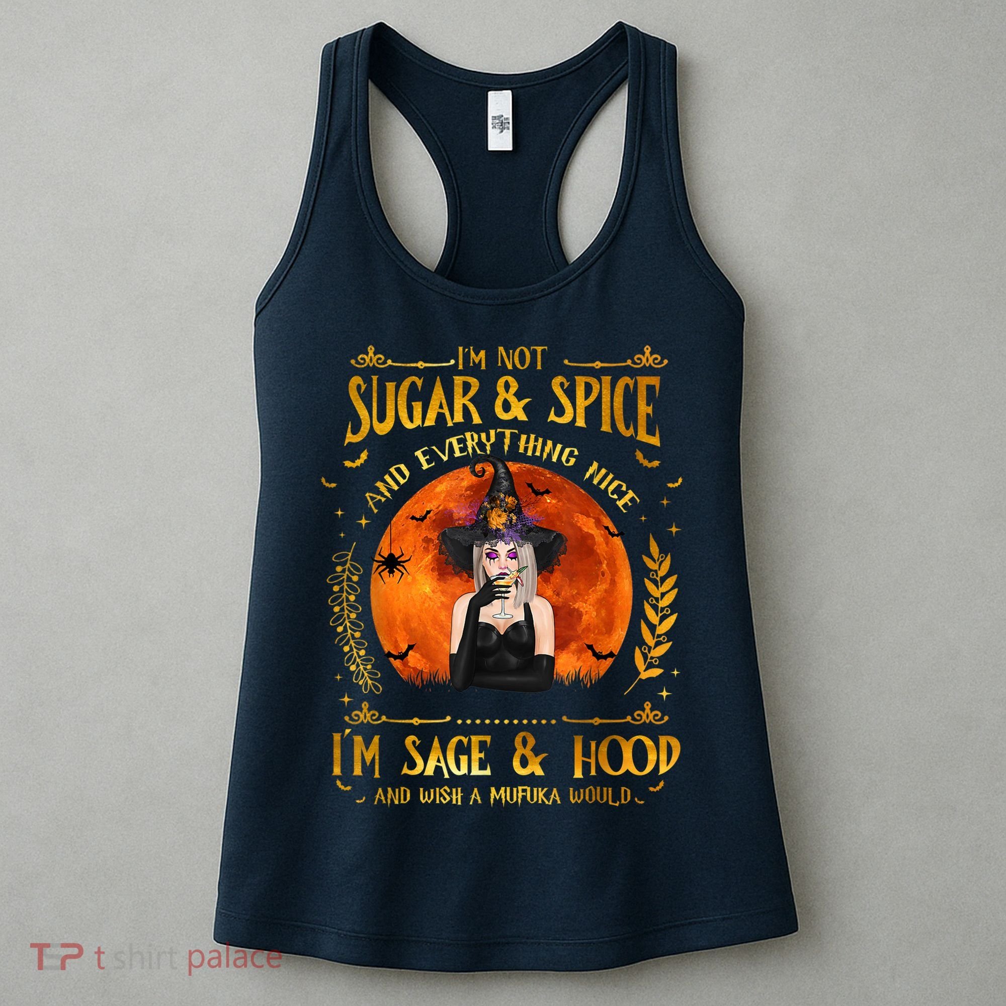 I'm Not Sugar And Spice And Everything Nice I'm Sage Hood Women's Tank Top