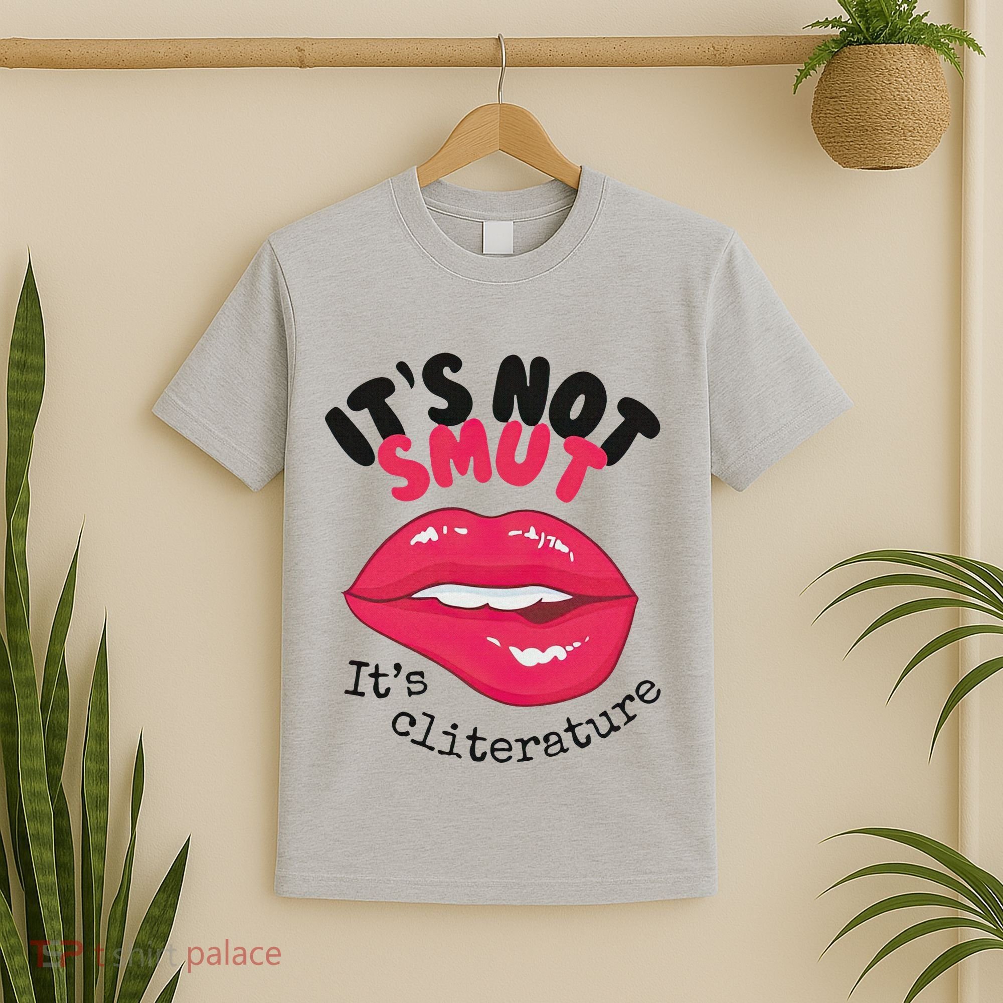 ItS Not Smut ItS Cliterature Graphic T-Shirt