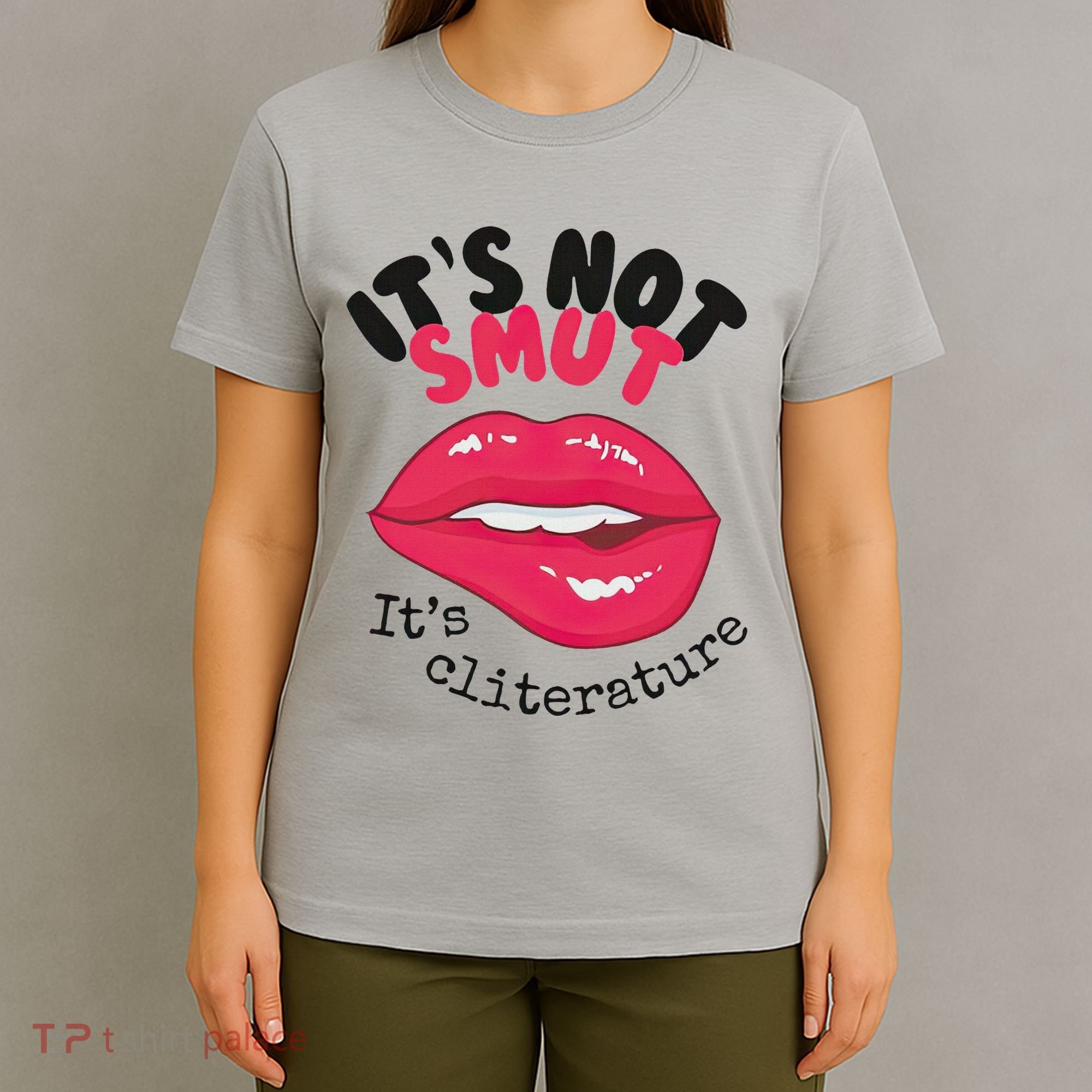 ItS Not Smut ItS Cliterature Graphic T-Shirt