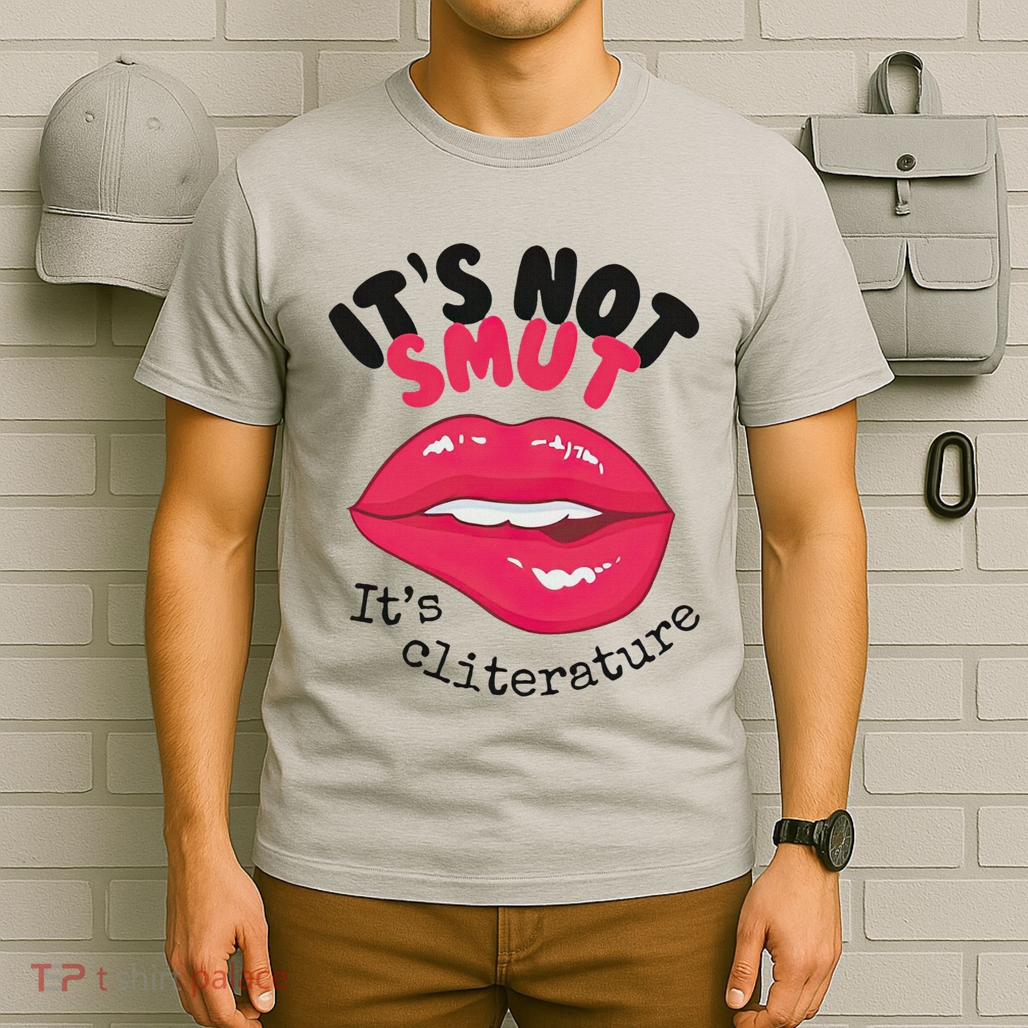ItS Not Smut ItS Cliterature Graphic T-Shirt