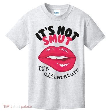 ItS Not Smut ItS Cliterature Graphic Kids T-Shirt
