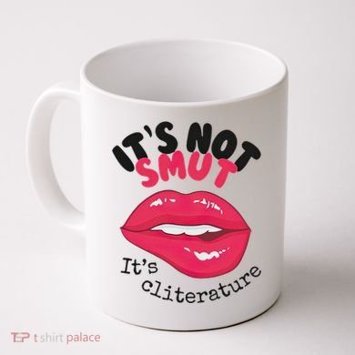 ItS Not Smut ItS Cliterature Graphic Coffee Mug