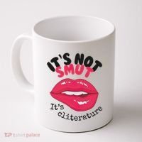 ItS Not Smut ItS Cliterature Graphic Coffee Mug thumb 0
