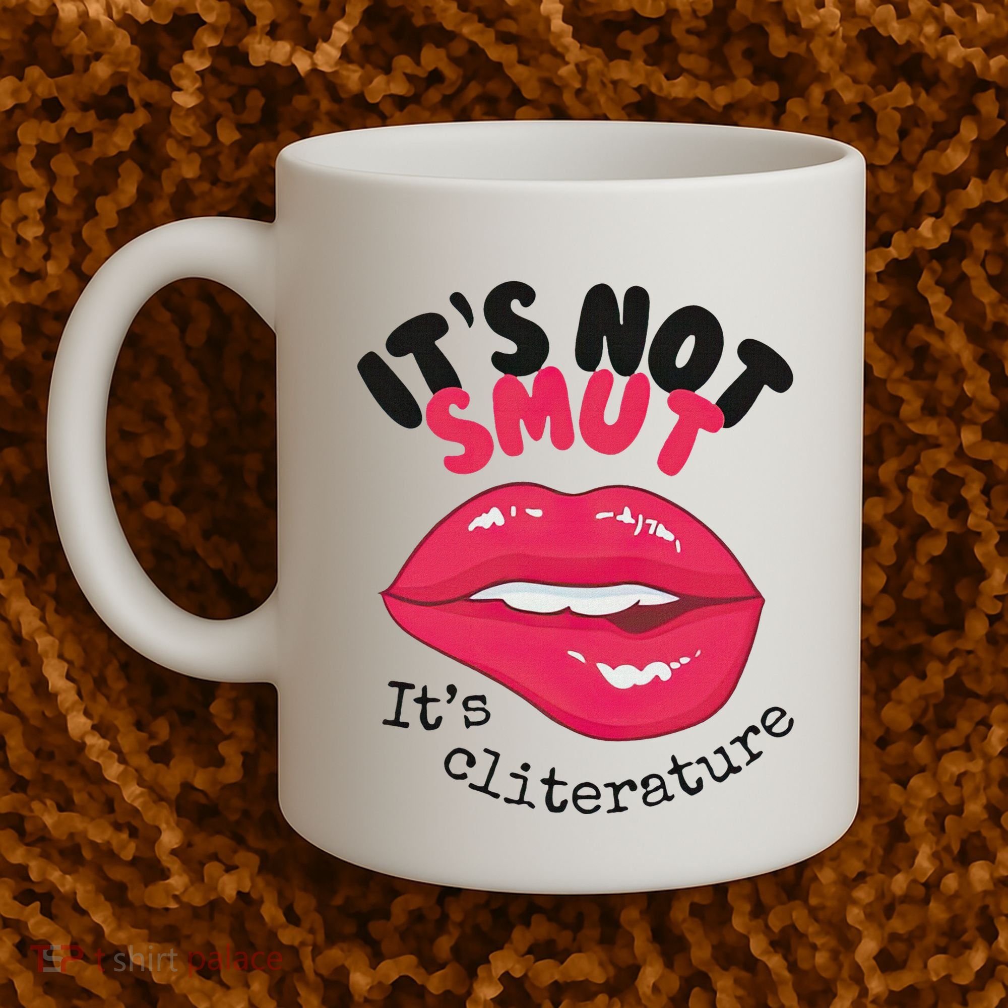 ItS Not Smut ItS Cliterature Graphic Coffee Mug