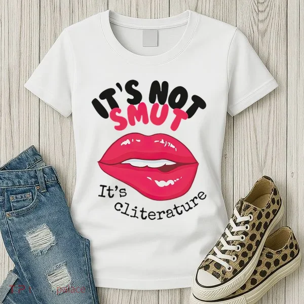ItS Not Smut ItS Cliterature Graphic Women's T-Shirt
