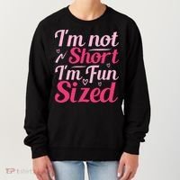 Im Not Short Im Fun Sized Women's Sweatshirt thumb 0