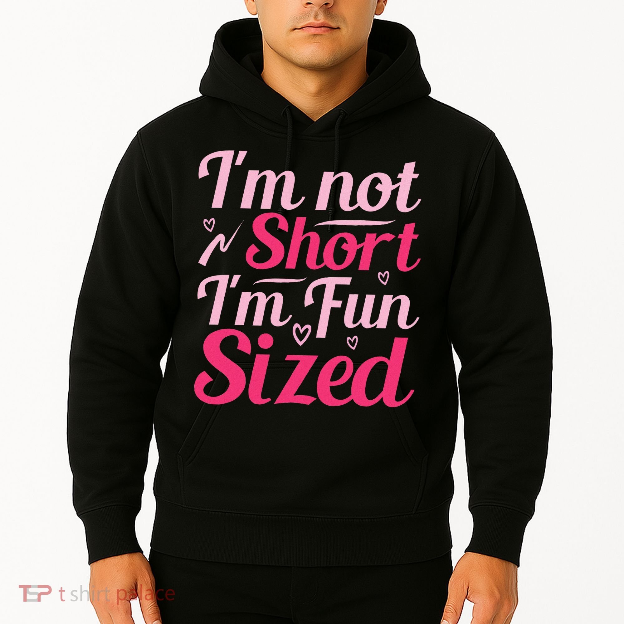 Im Not Short Im Fun Sized Hoodie