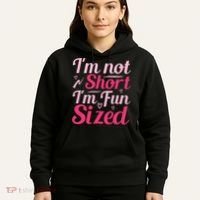 Im Not Short Im Fun Sized Hoodie thumb 5
