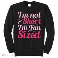 Im Not Short Im Fun Sized Sweatshirt thumb 0