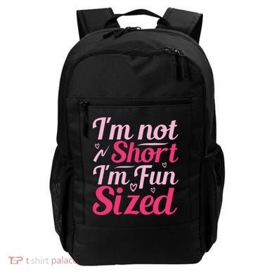 Im Not Short Im Fun Sized Backpack