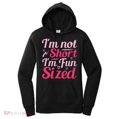 Im Not Short Im Fun Sized Women's Hoodie