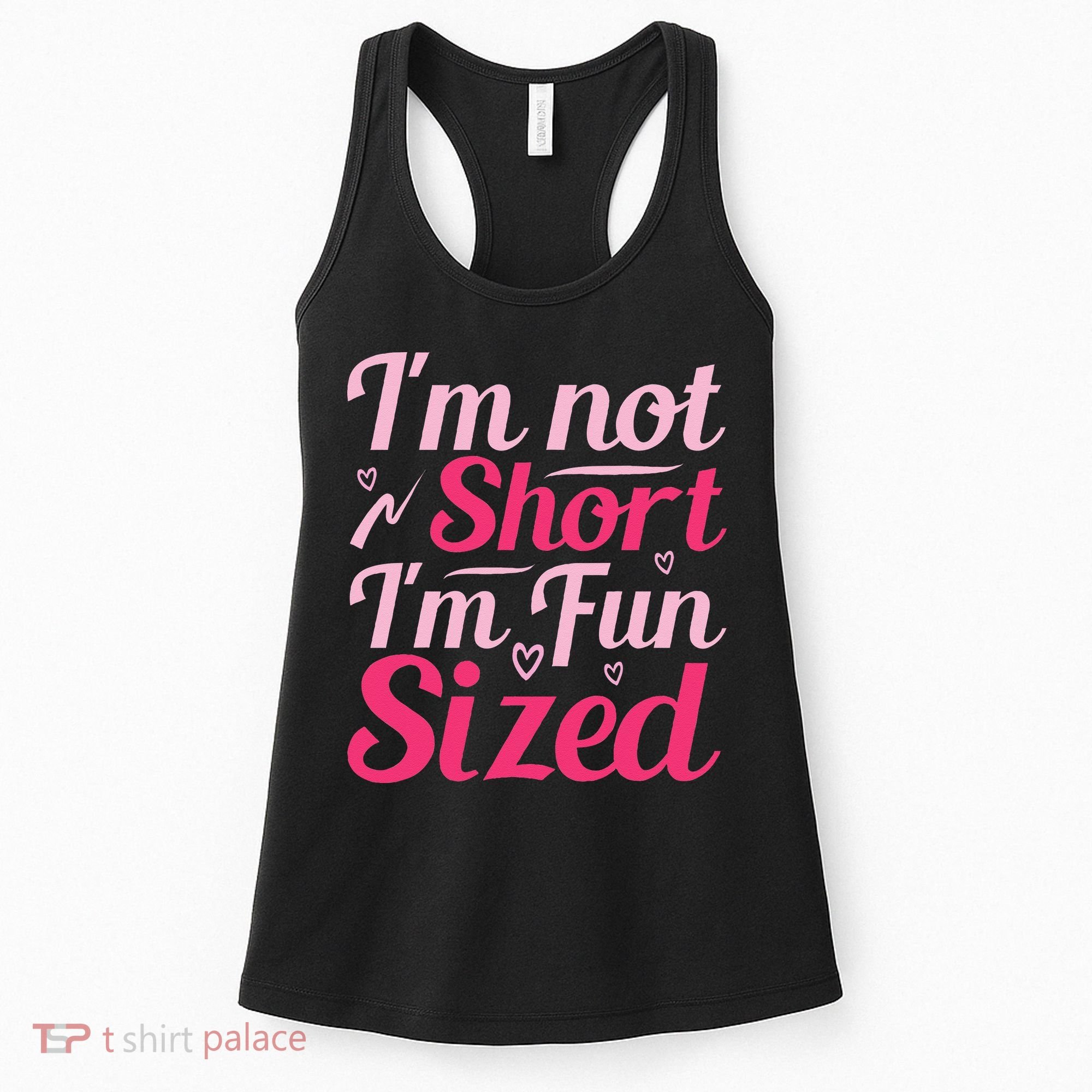 Im Not Short Im Fun Sized Women's Tank Top