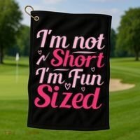Im Not Short Im Fun Sized Golf Towel thumb 1