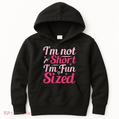 Im Not Short Im Fun Sized Kids Hoodie