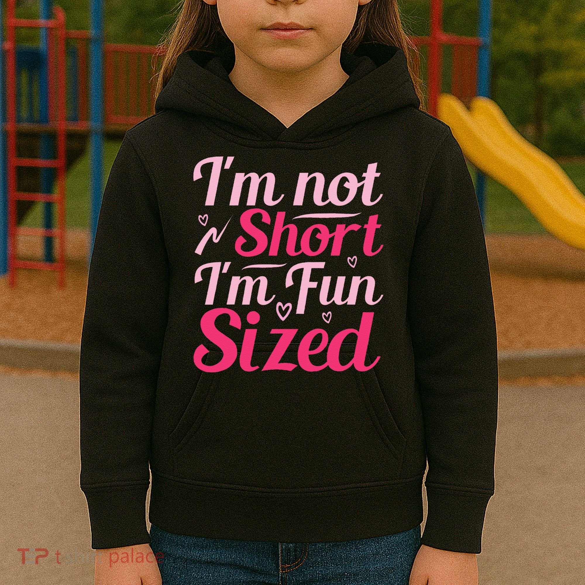 Im Not Short Im Fun Sized Kids Hoodie