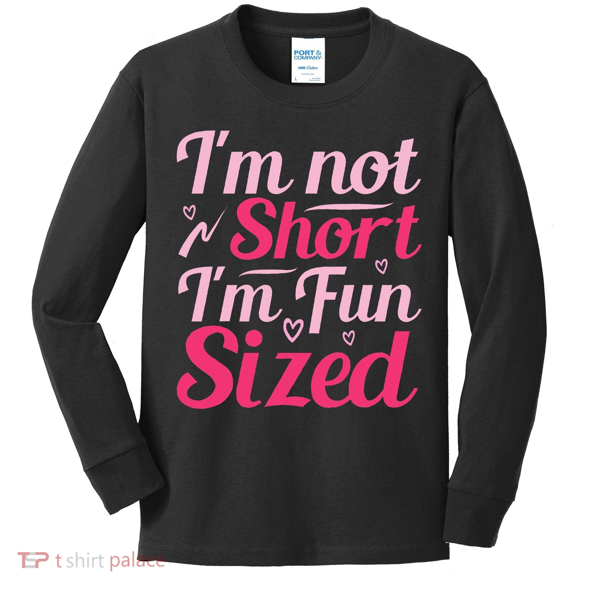 Im Not Short Im Fun Sized Kids Long Sleeve Shirt