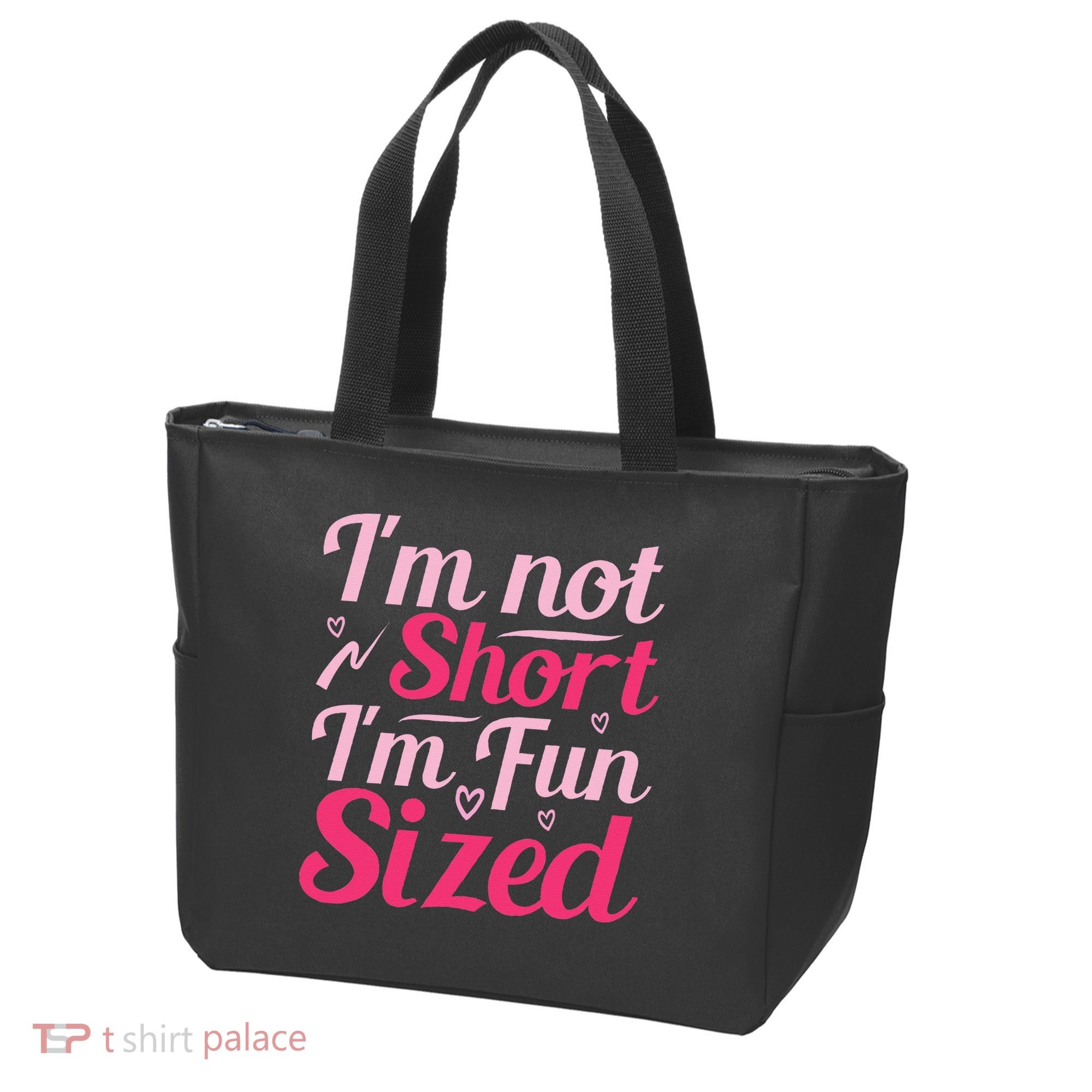 Im Not Short Im Fun Sized Tote Bag