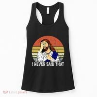 I Never Said That Funny Christian Church Jesus Women's Tank Top thumb 0