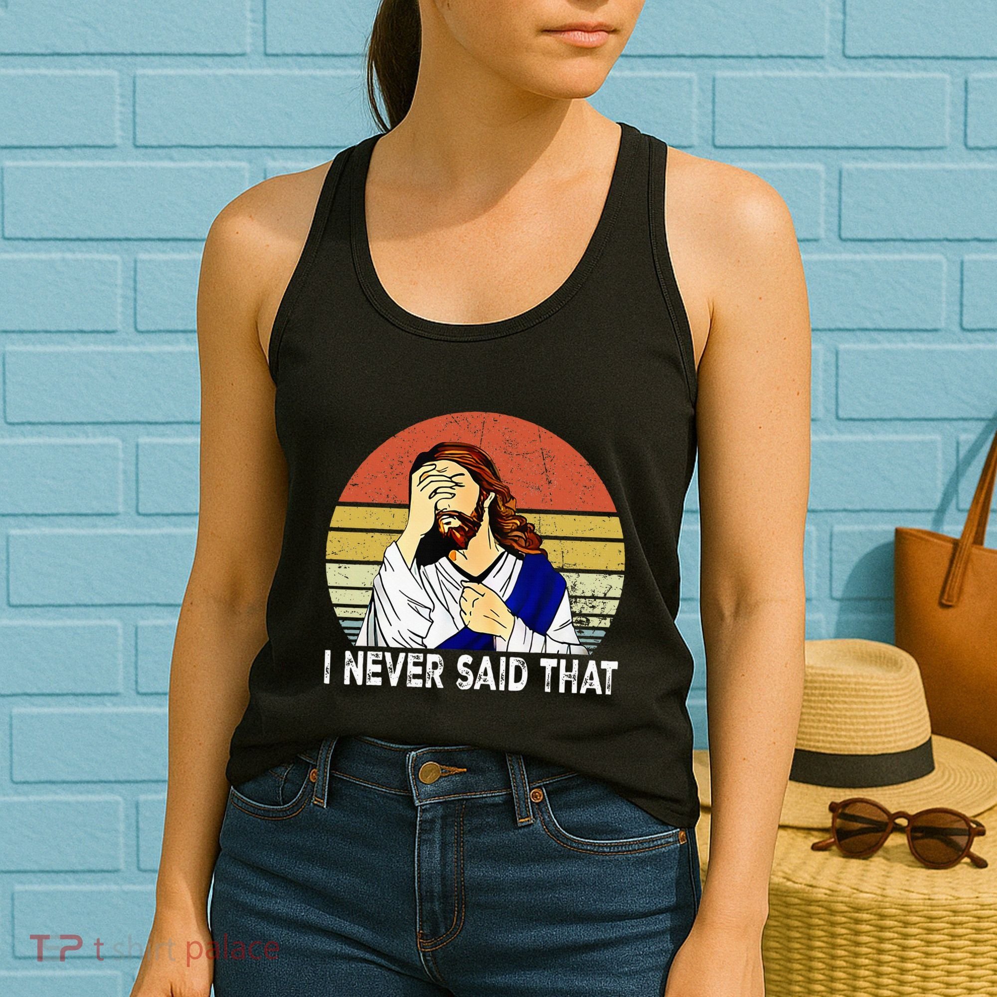 I Never Said That Funny Christian Church Jesus Women's Tank Top