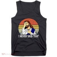 I Never Said That Funny Christian Church Jesus Tank Top thumb 0