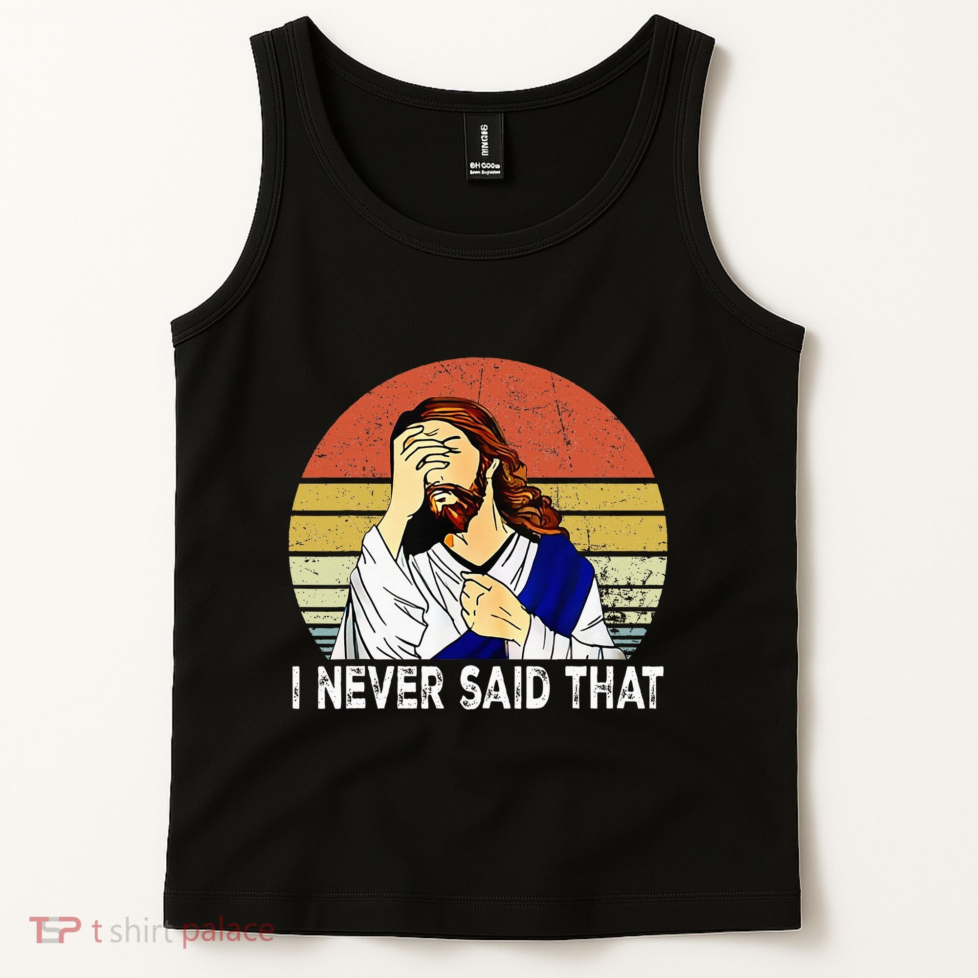 I Never Said That Funny Christian Church Jesus Tank Top